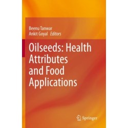 Oilseeds: Health Attributes and Food Applications