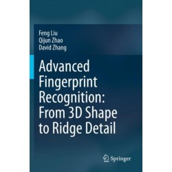 Advanced Fingerprint Recognition: From 3D Shape to Ridge Detail