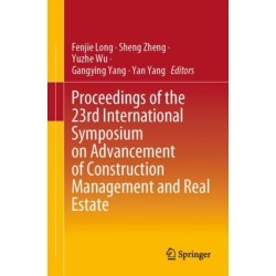 Proceedings of the 23rd International Symposium on Advancement of Construction Management and Real Estate