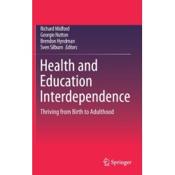 Health and Education Interdependence: Thriving from Birth to Adulthood