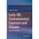 Early-life Environmental Exposure and Disease: Facts and Perspectives