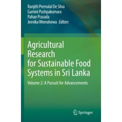 Agricultural Research for Sustainable Food Systems in Sri Lanka: Volume 2: A Pursuit for Advancements