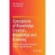 Conceptions of Knowledge Creation, Knowledge and Knowing: A Phenomenography of Singapore Chinese Language Teachers