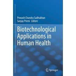 Biotechnological Applications in Human Health