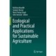Ecological and Practical Applications for Sustainable Agriculture