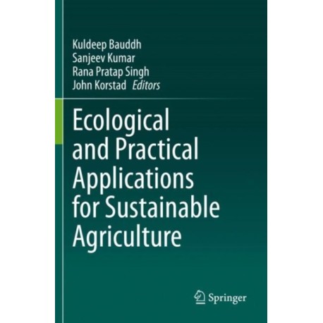Ecological and Practical Applications for Sustainable Agriculture