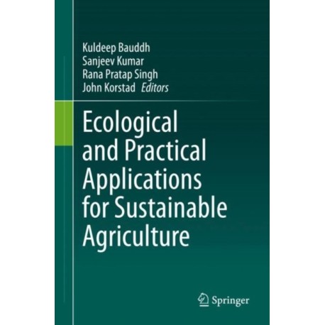 Ecological and Practical Applications for Sustainable Agriculture