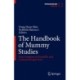The Handbook of Mummy Studies: New Frontiers in Scientific and Cultural Perspectives