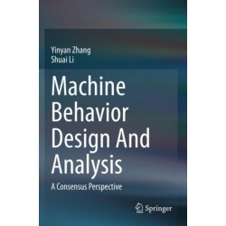 Machine Behavior Design And Analysis: A Consensus Perspective