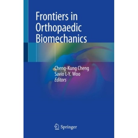 Frontiers in Orthopaedic Biomechanics