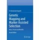 Genetic Mapping and Marker Assisted Selection: Basics, Practice and Benefits