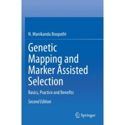 Genetic Mapping and Marker Assisted Selection: Basics, Practice and Benefits