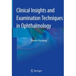 Clinical Insights and Examination Techniques in Ophthalmology