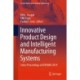 Innovative Product Design and Intelligent Manufacturing Systems: Select Proceedings of ICIPDIMS 2019
