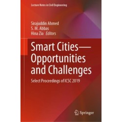 Smart Cities—Opportunities and Challenges: Select Proceedings of ICSC 2019