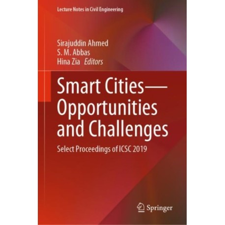 Smart Cities—Opportunities and Challenges: Select Proceedings of ICSC 2019