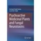 Psychoactive Medicinal Plants and Fungal Neurotoxins
