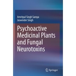 Psychoactive Medicinal Plants and Fungal Neurotoxins