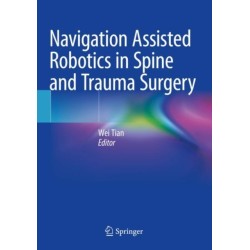 Navigation Assisted Robotics in Spine and Trauma Surgery