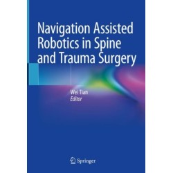 Navigation Assisted Robotics in Spine and Trauma Surgery