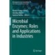 Microbial Enzymes: Roles and Applications in Industries