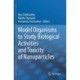 Model Organisms to Study Biological Activities and Toxicity of Nanoparticles