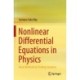 Nonlinear Differential Equations in Physics: Novel Methods for Finding Solutions