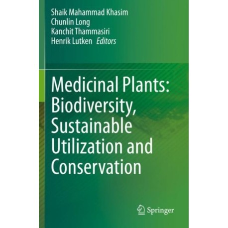 Medicinal Plants: Biodiversity, Sustainable Utilization and Conservation
