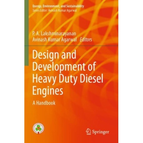 Design and Development of Heavy Duty Diesel Engines: A Handbook
