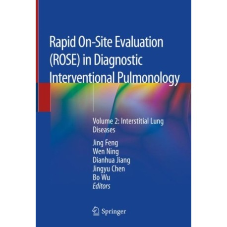 Rapid On-Site Evaluation (ROSE) in Diagnostic Interventional Pulmonology: Volume 2: Interstitial Lung Diseases