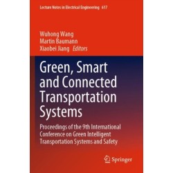 Green, Smart and Connected Transportation Systems: Proceedings of the 9th International Conference on Green Intelligent Transportation Systems and Safety
