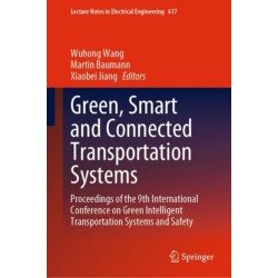 Green, Smart and Connected Transportation Systems: Proceedings of the 9th International Conference on Green Intelligent Transportation Systems and Safety