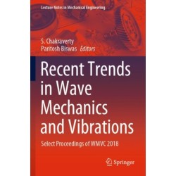 Recent Trends in Wave Mechanics and Vibrations: Select Proceedings of WMVC 2018