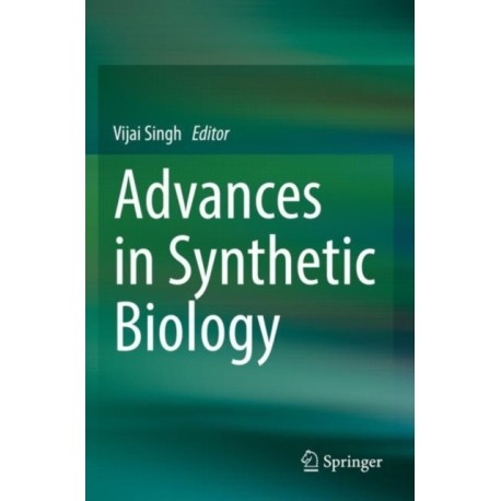 Advances in Synthetic Biology