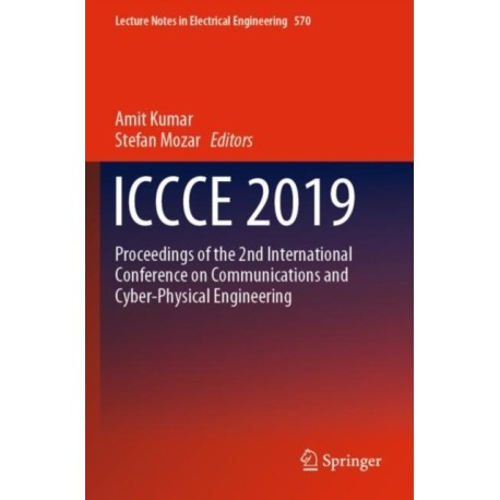 ICCCE 2019: Proceedings of the 2nd International Conference on Communications and Cyber Physical Engineering