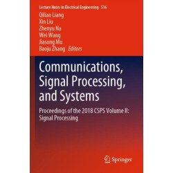 Communications, Signal Processing, and Systems: Proceedings of the 2018 CSPS Volume II: Signal Processing