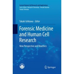 Forensic Medicine and Human Cell Research: New Perspective and Bioethics
