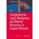 Competing for Land, Mangroves and Marine Resources in Coastal Vietnam