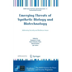 Emerging Threats of Synthetic Biology and Biotechnology: Addressing Security and Resilience Issues