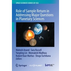 Role of Sample Return in Addressing Major Questions in Planetary Sciences
