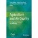 Agriculture and Air Quality: Investigating, Assessing and Managing