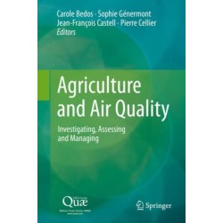Agriculture and Air Quality: Investigating, Assessing and Managing