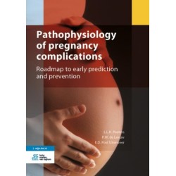 Pathophysiology of pregnancy complications: Roadmap to early prediction and prevention