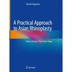 A Practical Approach to Asian Rhinoplasty: How to Design A Fine Nasal Shape