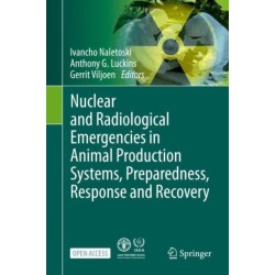 Nuclear and Radiological Emergencies in Animal Production Systems, Preparedness, Response and Recovery
