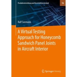 A Virtual Testing Approach for Honeycomb Sandwich Panel Joints in Aircraft Interior