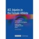 ACL Injuries in the Female Athlete: Causes, Impacts, and Conditioning Programs