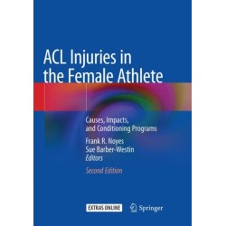 ACL Injuries in the Female Athlete: Causes, Impacts, and Conditioning Programs