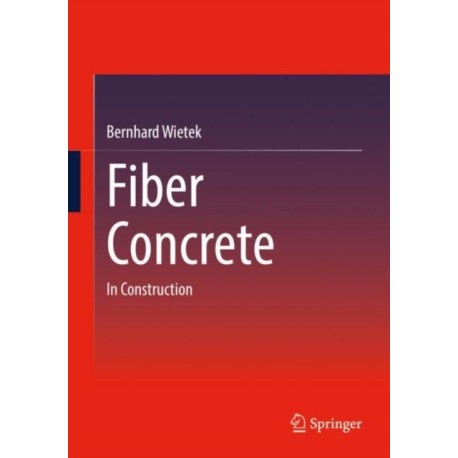Fiber Concrete: In Construction
