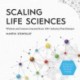 Scaling Life Sciences: Wisdom and Lessons Learned from 150+ Industry Practitioners